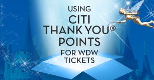 Citi ThankYou Points for WDW